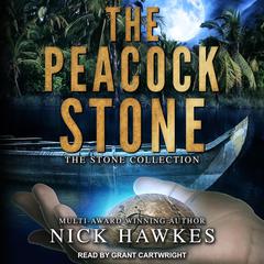 The Peacock Stone Audiobook, by Nick Hawkes