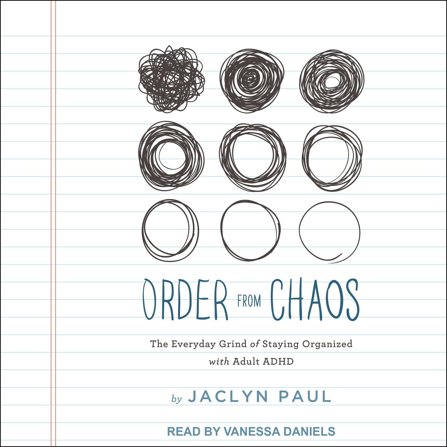 Order from Chaos: The Everyday Grind of Staying Organized with Adult ADHD Audiobook, by Jaclyn Paul