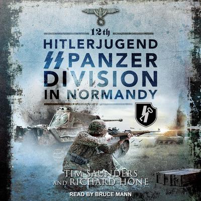 12th Hitlerjugend SS Panzer Division in Normandy Audiobook, by 
