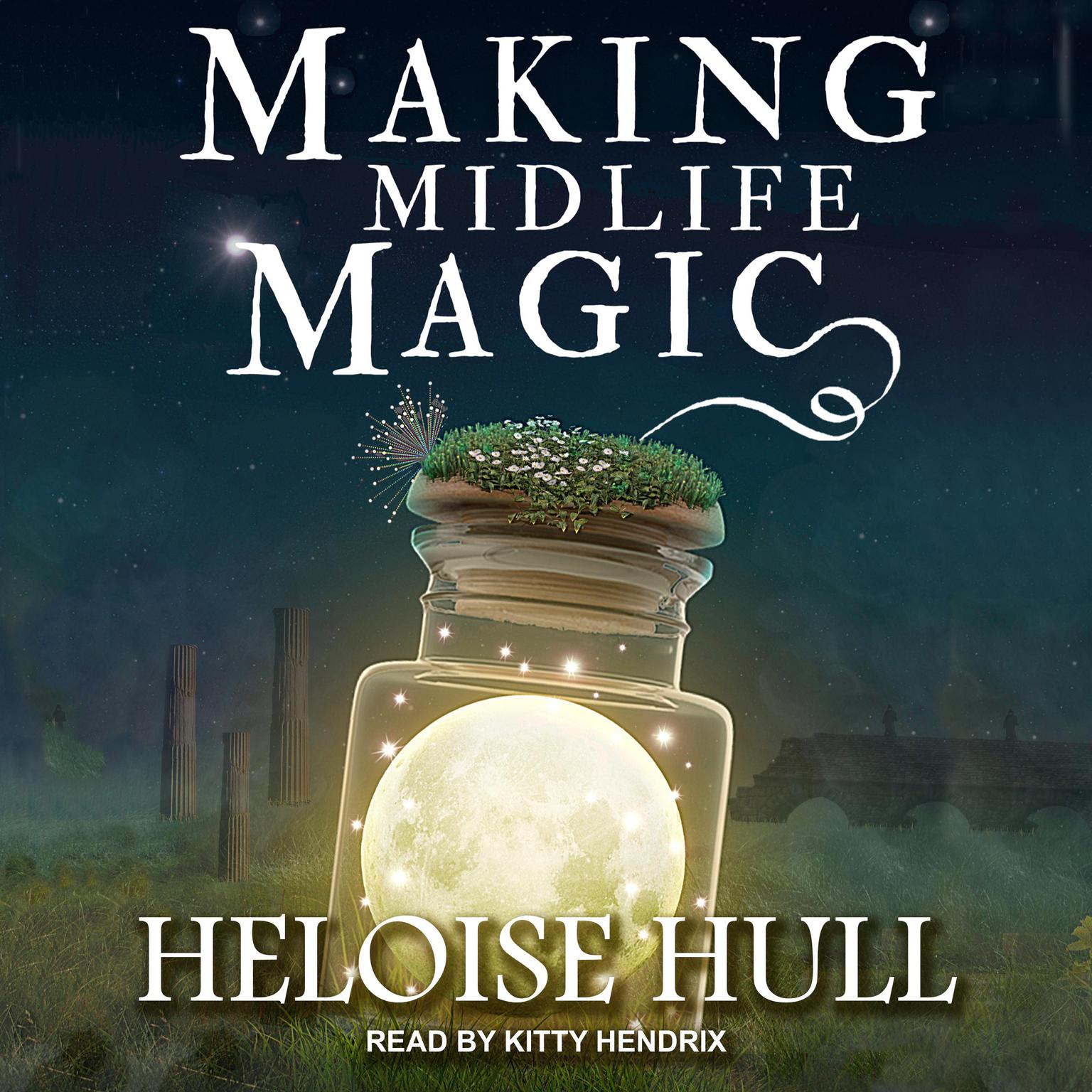 Making Midlife Magic Audiobook, by Heloise Hull