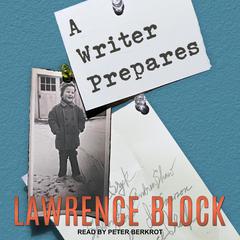 A Writer Prepares Audiobook, by Lawrence Block