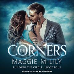 The Corners Audiobook, by Maggie M. Lily