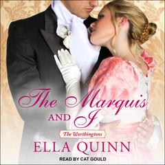 The Marquis and I Audiobook, by Ella Quinn