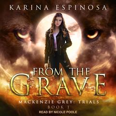 From The Grave Audiobook, by Karina Espinosa