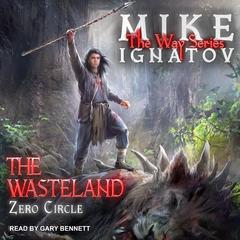 The Wasteland: Zero Circle Audiobook, by Mike Ignatov