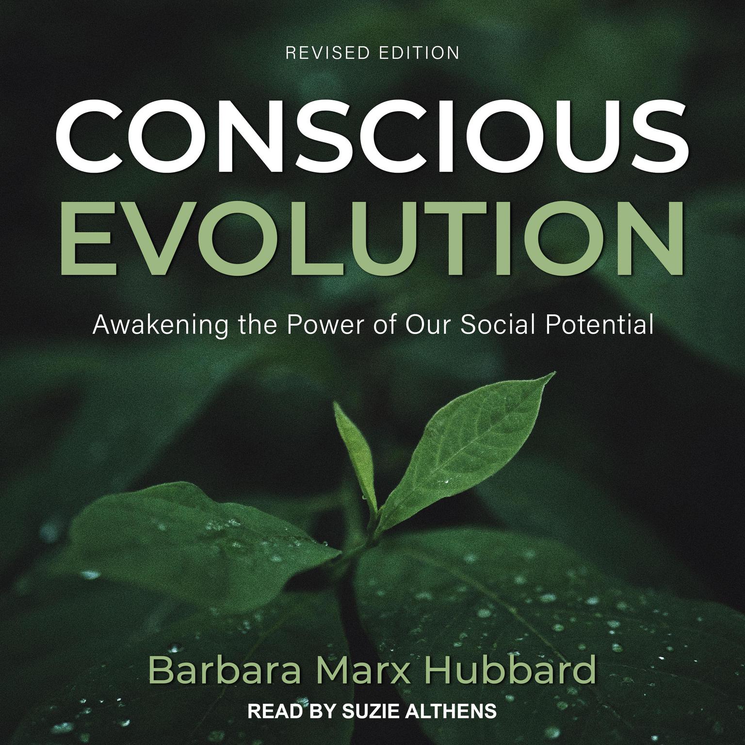 Conscious Evolution: Awakening the Power of Our Social Potential, Revised Edition Audiobook, by Barbara Marx Hubbard