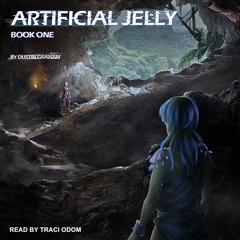Artificial Jelly Audiobook, by Dustin Graham