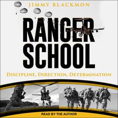 Ranger School: Discipline, Direction, Determination Audiobook, by Jimmy Blackmon