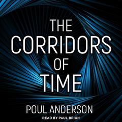 The Corridors of Time Audiobook, by Poul Anderson
