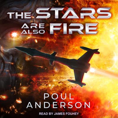 The Stars Are Also Fire Audiobook, by Poul Anderson
