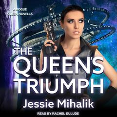 The Queen's Triumph Audiobook, by Jessie Mihalik