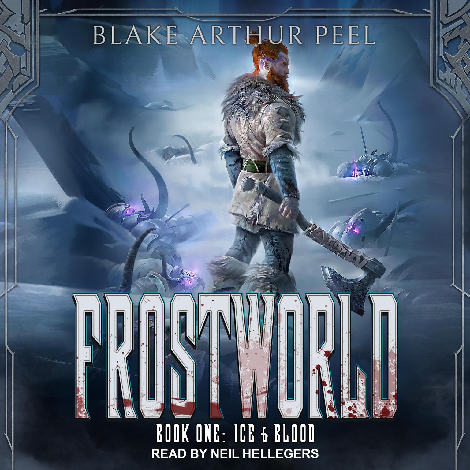 Ice & Blood: A LitRPG/GameLit Viking Adventure Audiobook, by Blake Arthur Peel