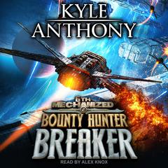 Bounty Hunter Breaker Audiobook, by Kyle Anthony