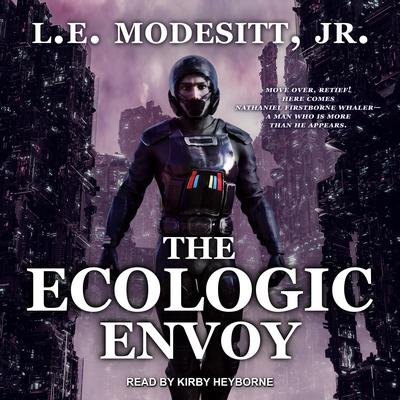 The Ecologic Envoy Audiobook, by L. E. Modesitt