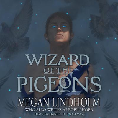 Wizard of the Pigeons Audiobook, by Megan Lindholm