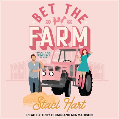 Bet the Farm Audiobook, by Staci Hart