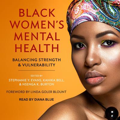 Black Womens Mental Health: Balancing Strength and Vulnerability Audiobook, by Stephanie Y. Evans