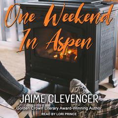 One Weekend in Aspen Audiobook, by 