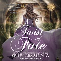 A Twist of Fate Audiobook, by Kelley Armstrong
