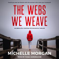 The Webs We Weave Audiobook, by Michelle Morgan