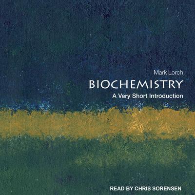Biochemistry: A Very Short Introduction Audiobook, by 