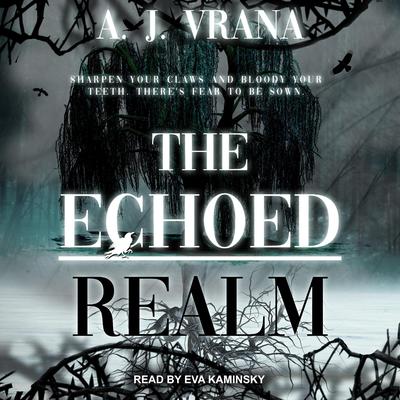 The Echoed Realm Audiobook, by A.J. Vrana