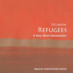 Refugees: A Very Short Introduction Audiobook, by Gil Loescher