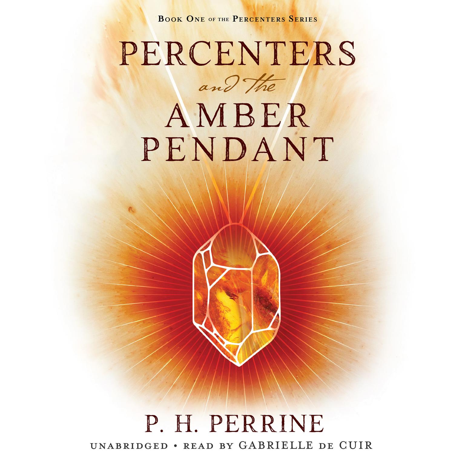 Percenters and the Amber Pendant Audiobook, by P. H. Perrine