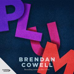 Plum Audiobook, by Brendan Cowell