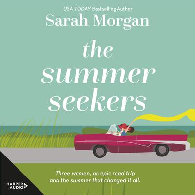 The Summer Seekers Audiobook, by Sarah Morgan