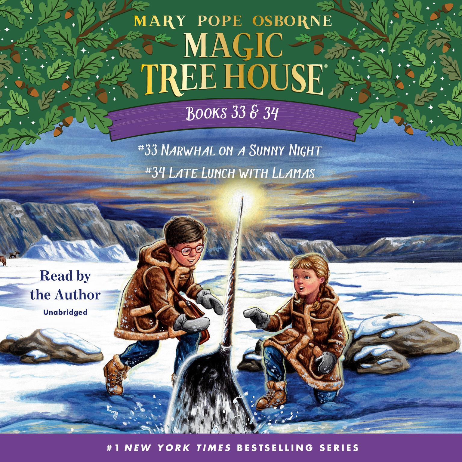 Magic Tree House: Books 33 & 34: Narwhal on a Sunny Night; Late Lunch with Llamas Audiobook, by Mary Pope Osborne