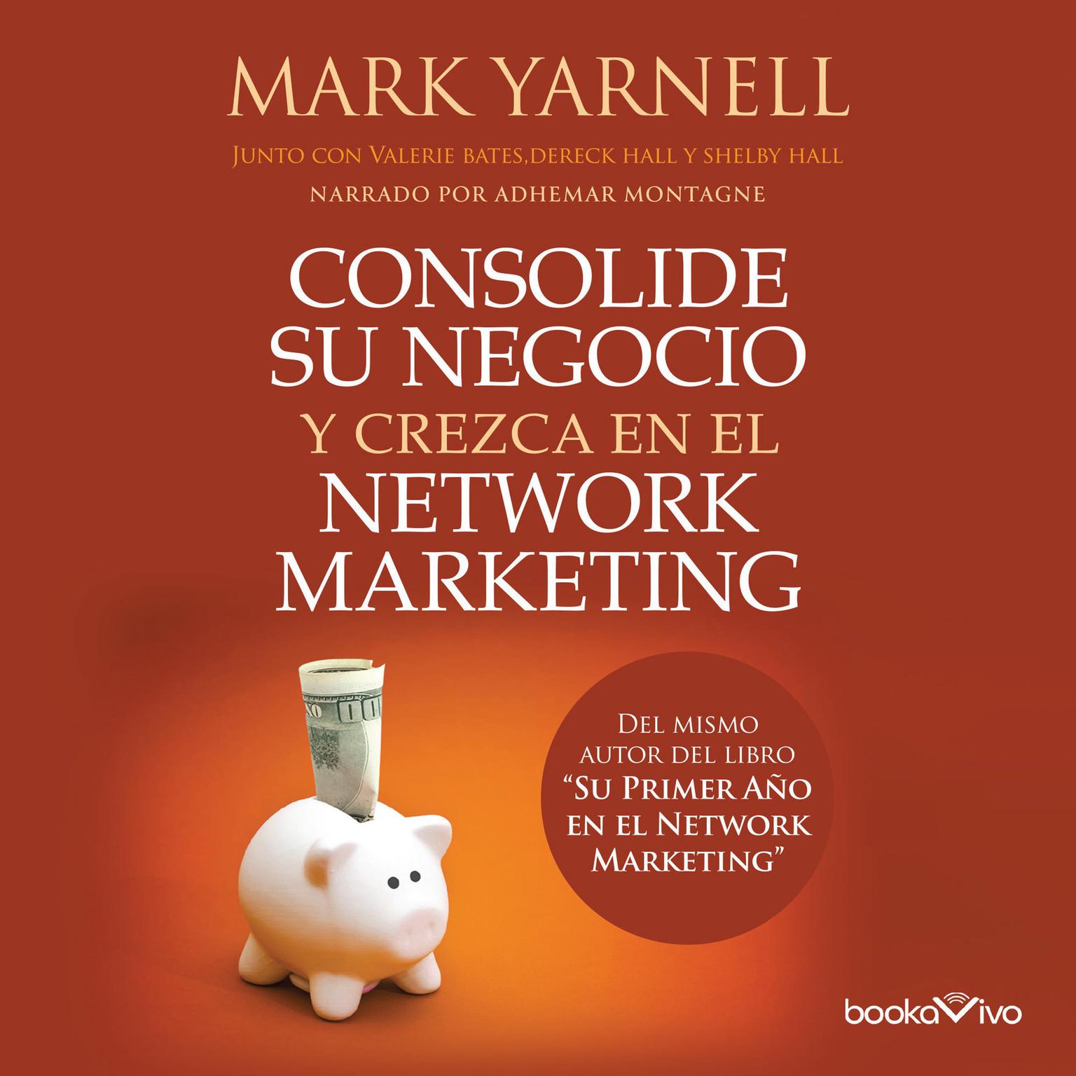 Consolide su negocio y crezca en el Network Marketing Audiobook, by Mark Yarnell