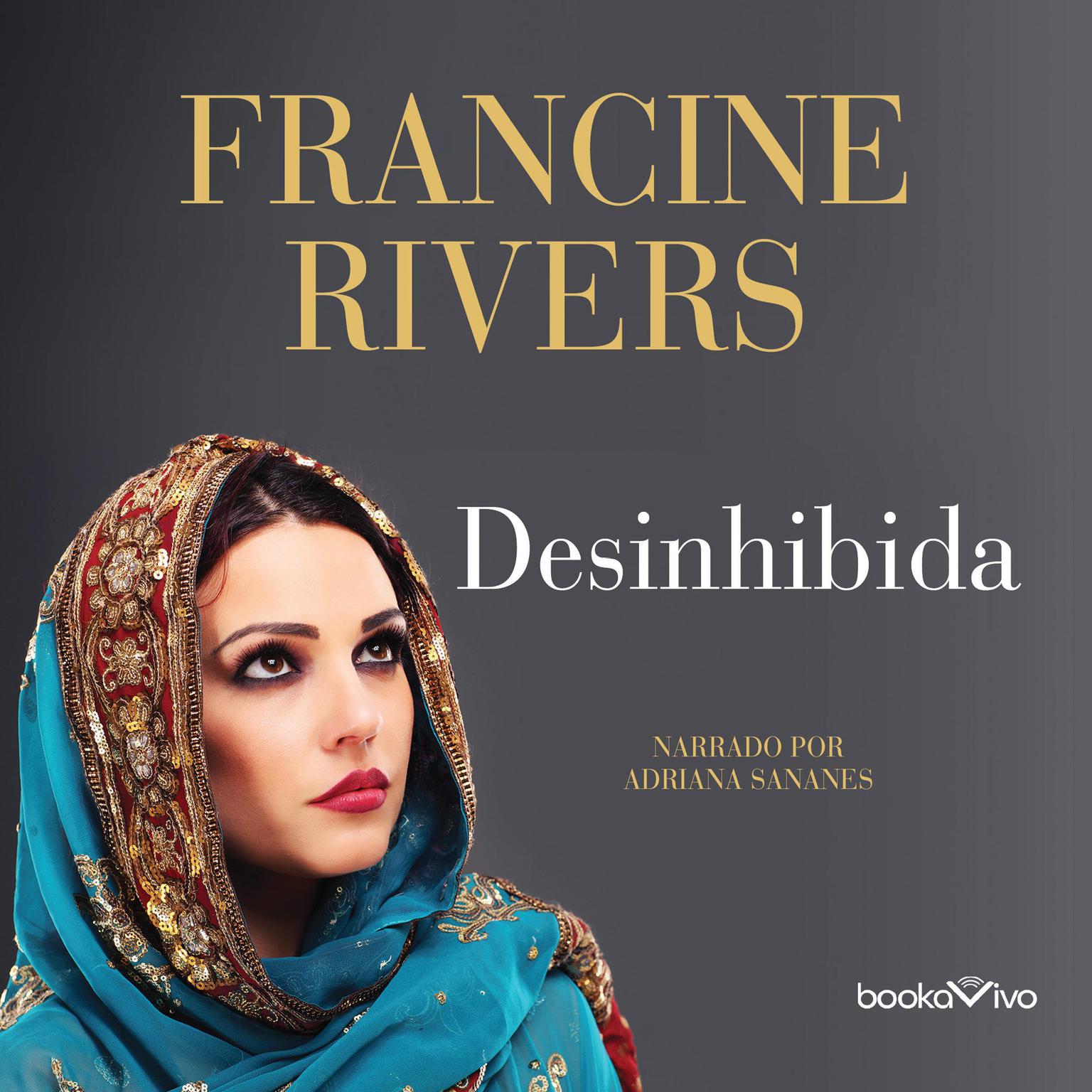 Desinhibida: Rahab Audiobook, by Francine Rivers