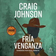 Fría venganza (The Cold Dish) Audiobook, by Craig Johnson