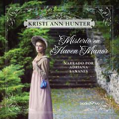 Misterio en Haven Manor Audiobook, by Kristi Ann Hunter