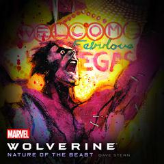 Wolverine: The Nature of the Beast Audiobook, by Dave Stern, Marvel 