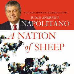 A Nation of Sheep Audiobook, by Andrew P. Napolitano
