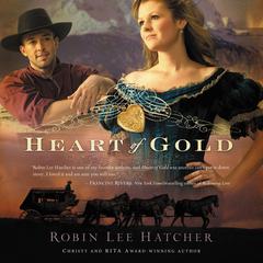 Heart of Gold Audiobook, by Robin Lee Hatcher