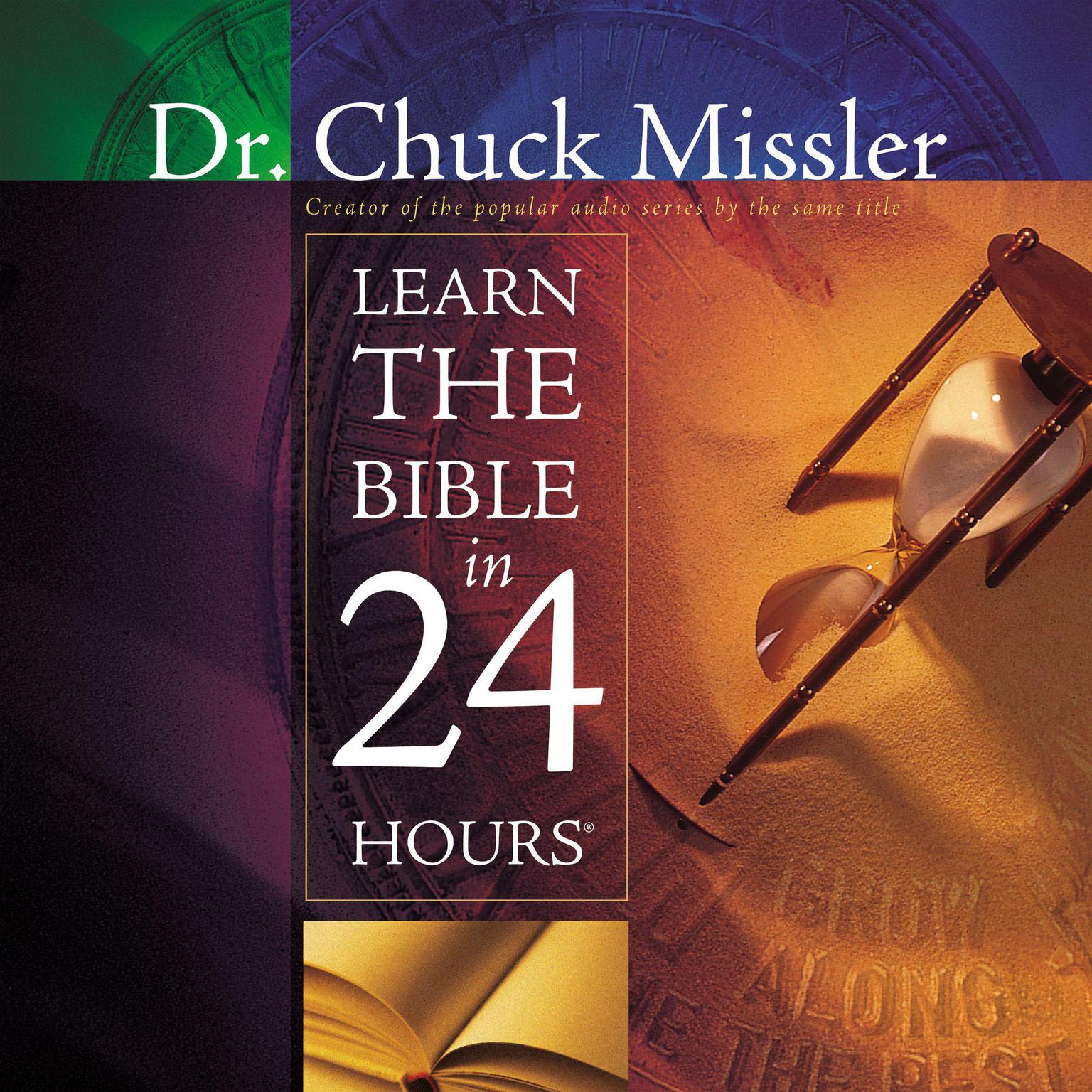 Learn the Bible in 24 Hours Audiobook, by Chuck Missler