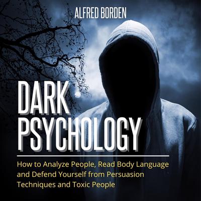 Dark Psychology Audiobook, by Alfred Borden