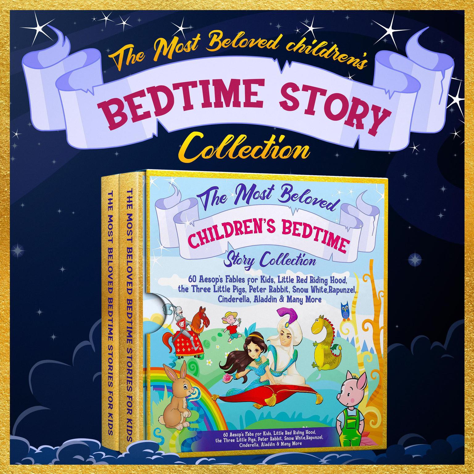The Most Beloved Childrens Bedtime Story Collection: 60 Aesops Fables for Kids, Little Red Riding Hood, the Three Little Pigs, Peter Rabbit, Snow White, Rapunzel, Cinderella, Aladdin & Many More Audiobook, by Hans Christian Andersen