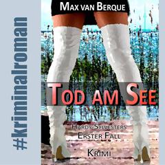 Tod am See Audiobook, by Max van Berque