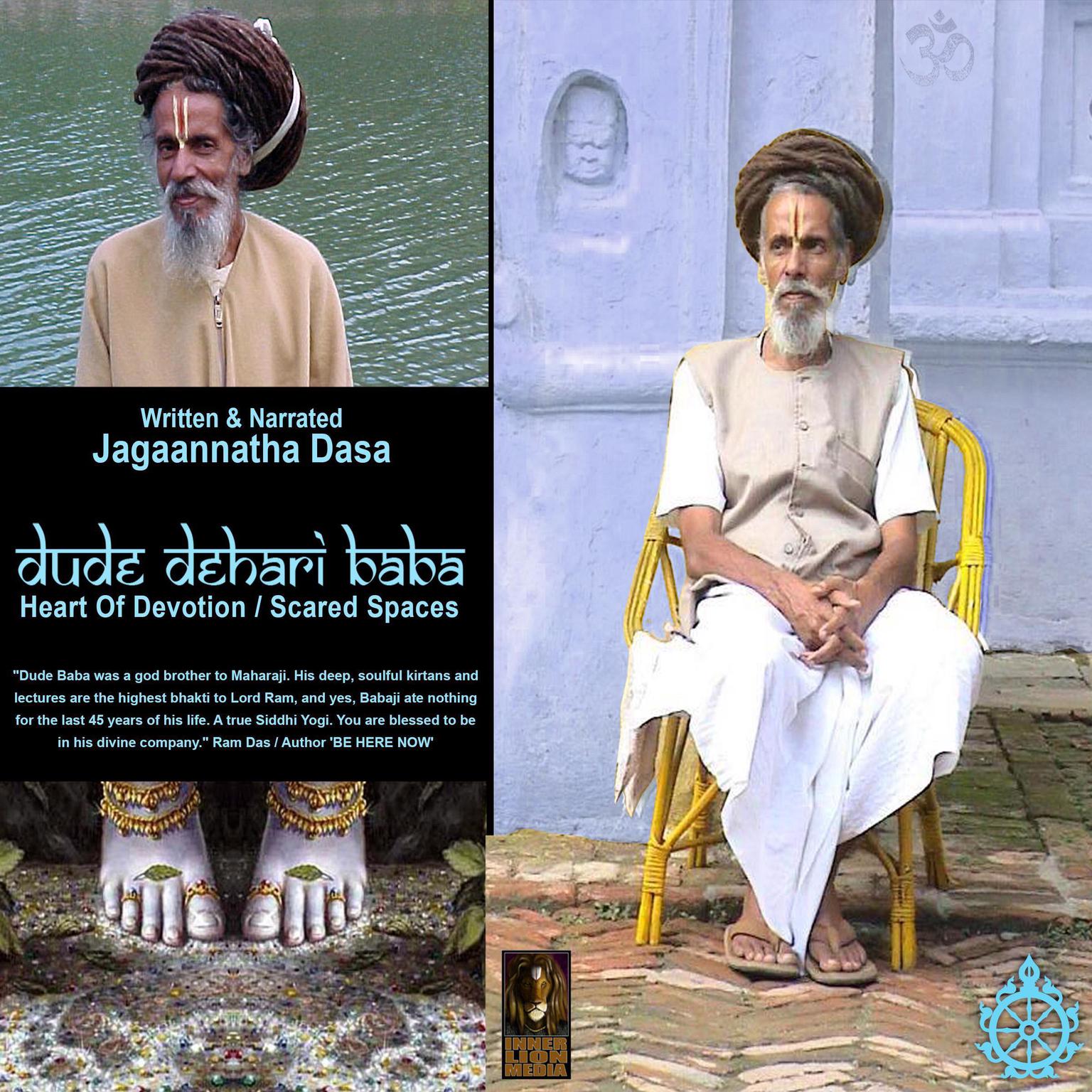 Dude Dehari Baba Heart Of Devotion - Scared Spaces Audiobook, by Jagannatha Dasa