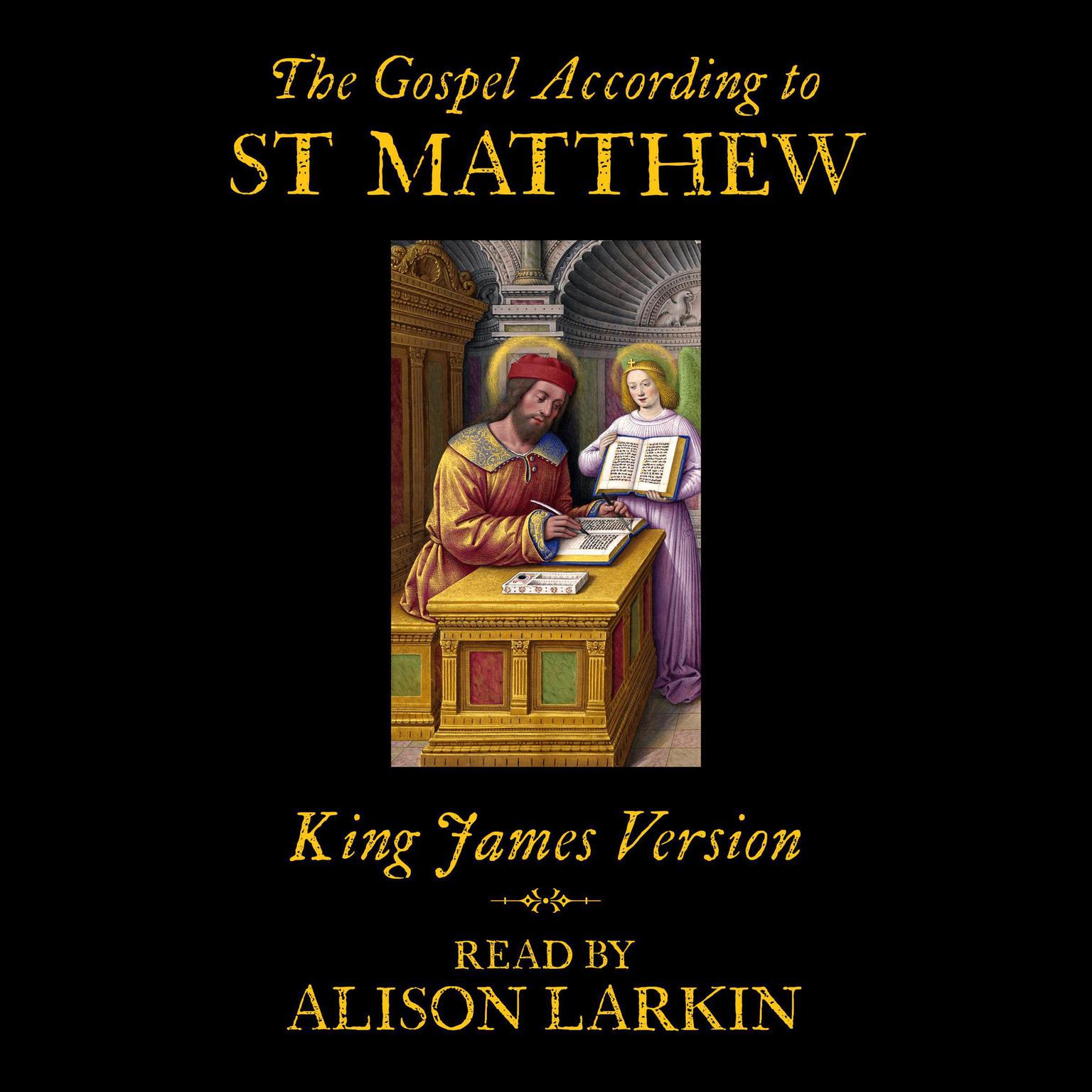 Alison Larkin Presents: The Gospel According to Matthew Audiobook, by King James Version