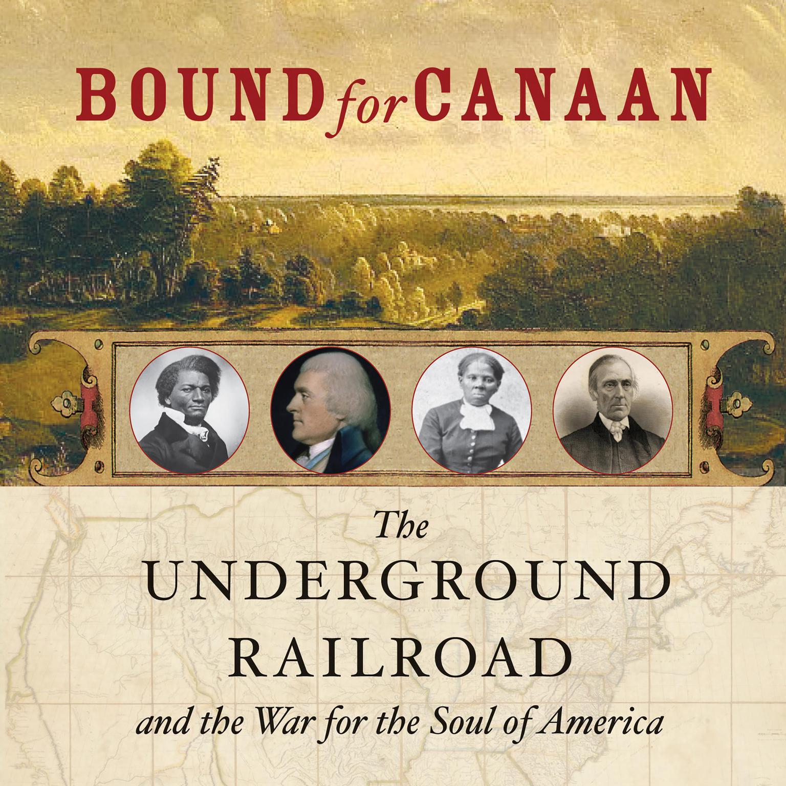 Bound for Canaan (Abridged): The Underground Railroad and the War for the Soul of America  Audiobook, by Fergus Bordewich