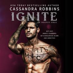Ignite Audiobook, by Cassandra Robbins