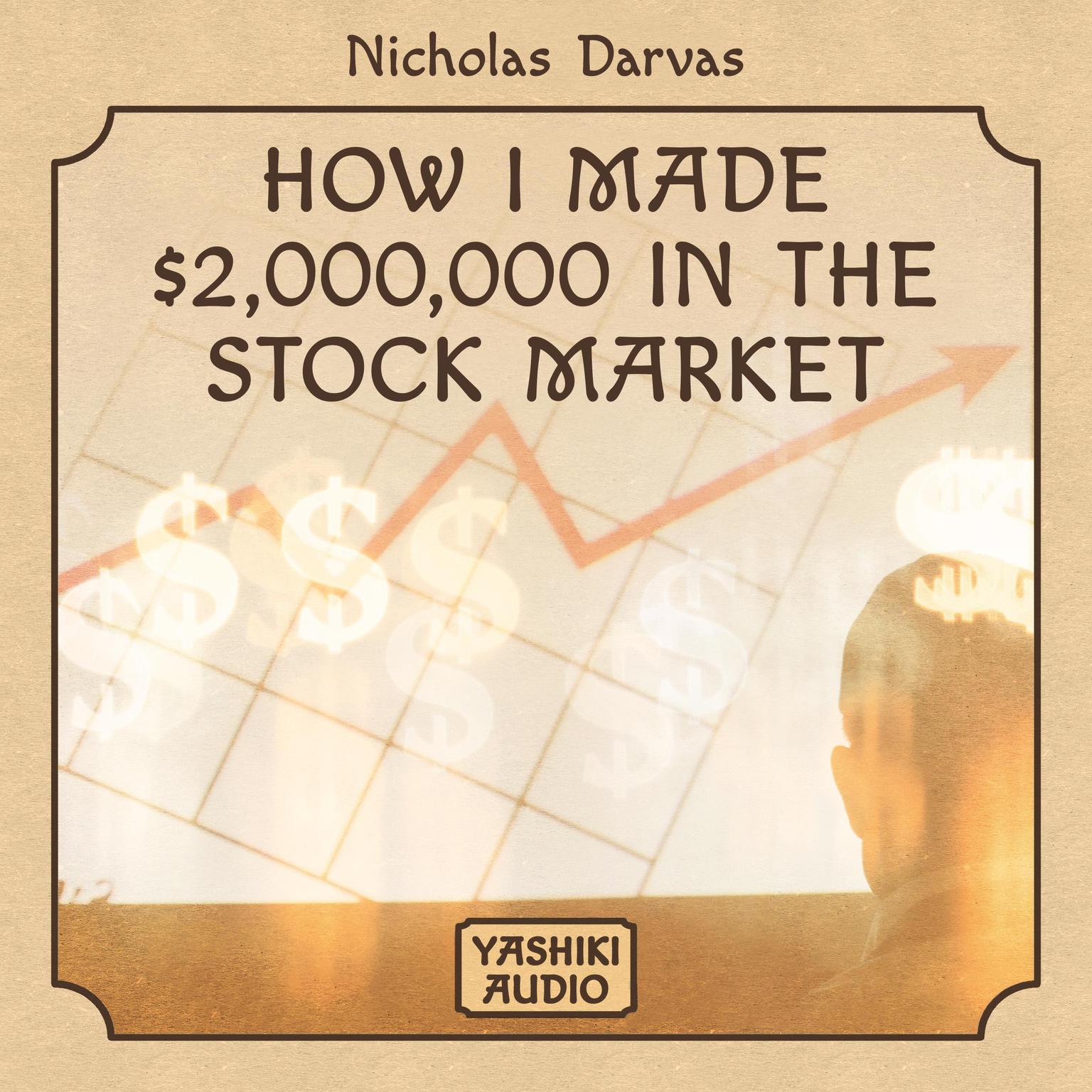 How I Made ,000,000 in the Stock Market Audiobook