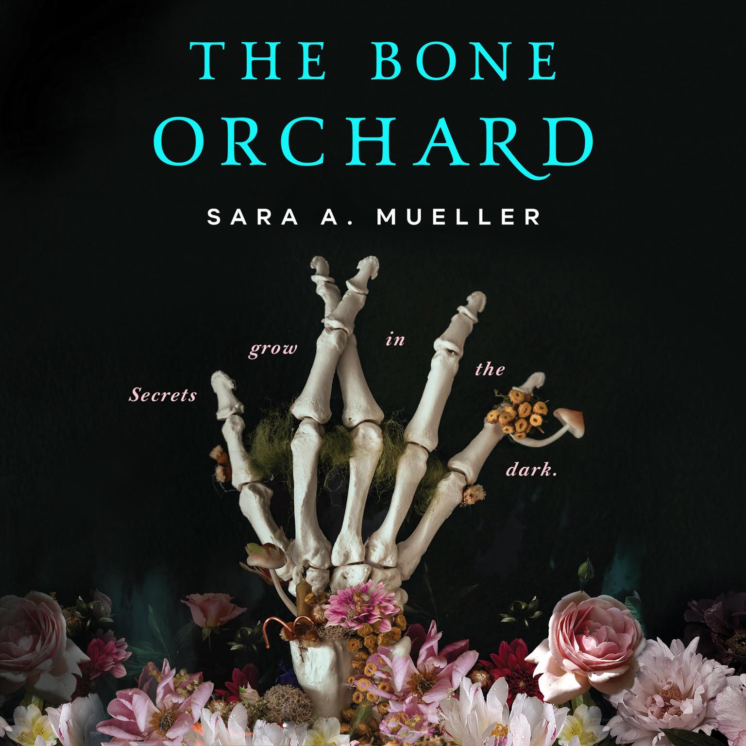 The Bone Orchard Audiobook, by Sara A. Mueller