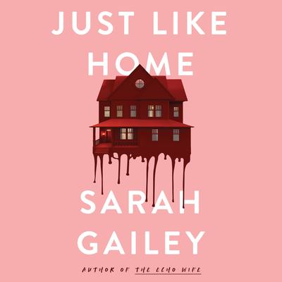 Just Like Home Audiobook, by Sarah Gailey