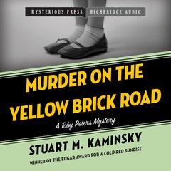 Murder on the Yellow Brick Road Audiobook, by Stuart M. Kaminsky
